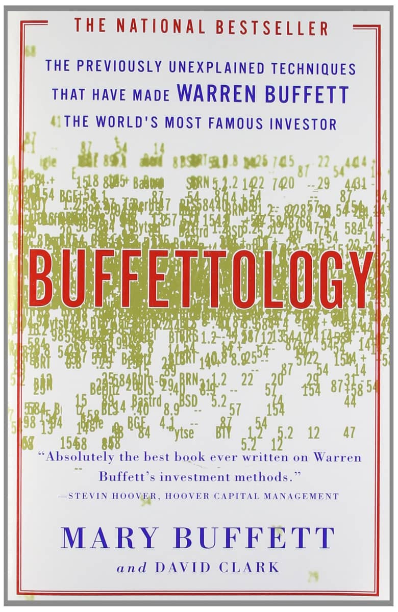 Buffettology: The Previously Unexplained Techniques That Have Made Warren Buffett the World's Most Famous Investor by Mary Buffet, David Clark